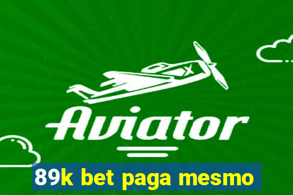 89k bet paga mesmo